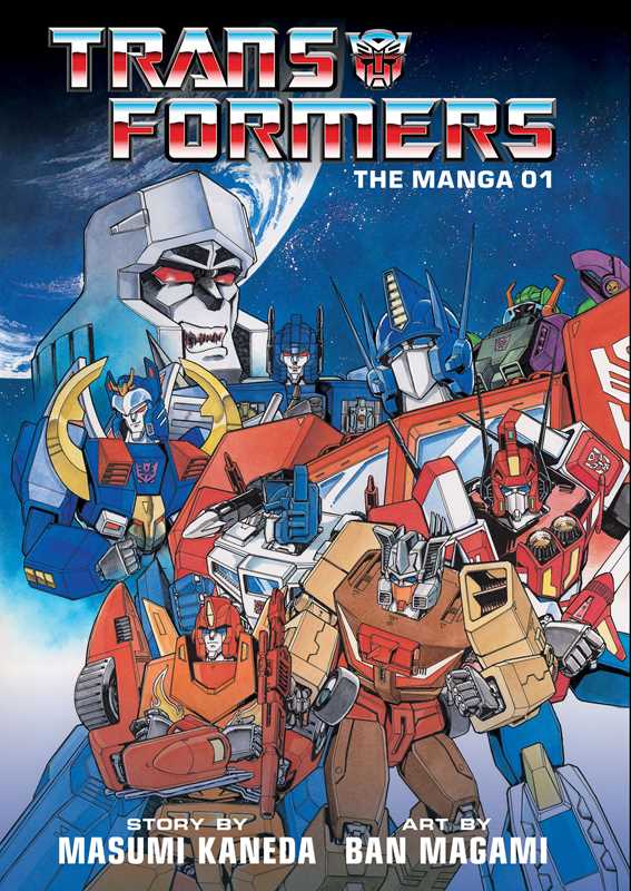 Transformers: The Manga, Vol. 1
by Masumi Kaneda: Hardcover; 288 pages / English