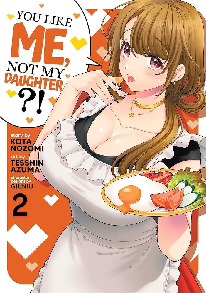You Like Me, Not My Daughter?! (Manga) Vol. 2 cover image