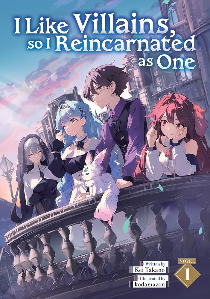 I Like Villains, so I Reincarnated as One (Light Novel) Vol. 1 cover image