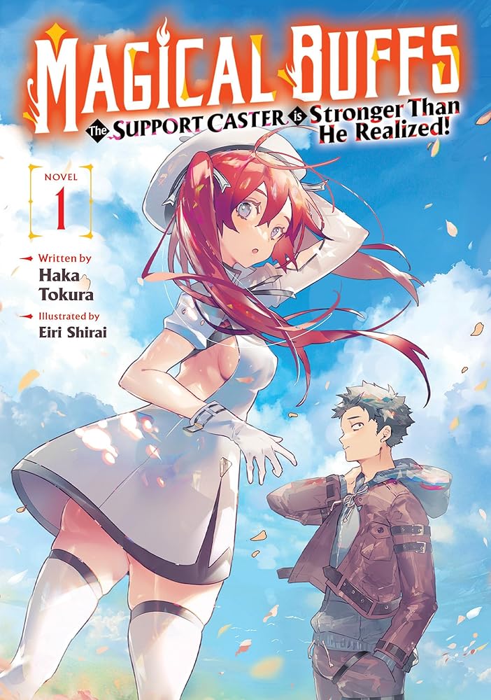 Magical Buffs: The Support Caster is Stronger Than He Realized! (Light Novel) Vol. 1 cover image