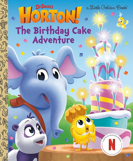 The Birthday Cake Adventure (Dr. Seuss's Horton!) (Little Golden Book) cover image