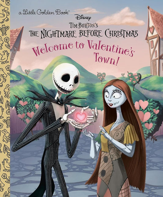 Welcome to Valentine's Town! (Disney Tim Burton's The Nightmare Before Christmas) (Little Golden Book) cover image
