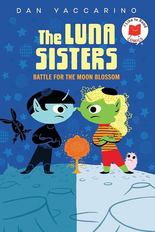 The Luna Sisters Battle for the Moon Blossom (I Like to Read Comics) cover image