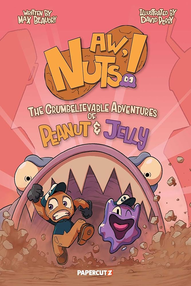 Aw, Nuts!: The Crumbelievable Adventures of Peanut & Jelly cover image