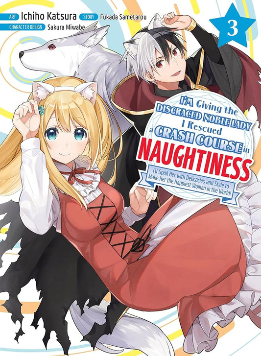 I'm Giving the Disgraced Noble Lady I Rescued a Crash Course in Naughtiness 3 cover image