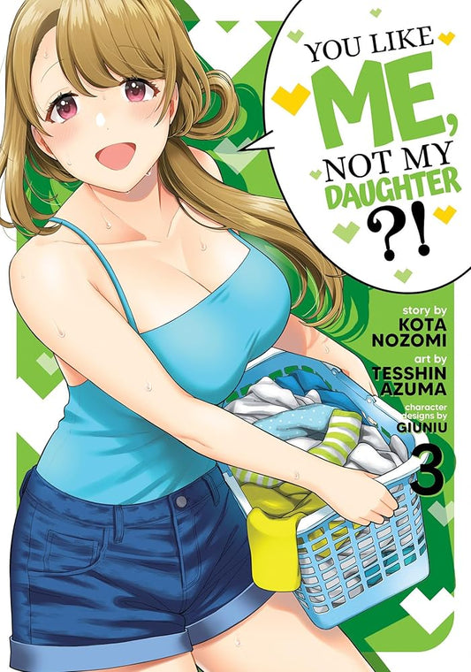 You Like Me, Not My Daughter?! (Manga) Vol. 3 cover image