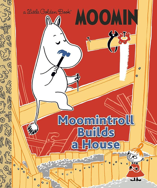 Moomintroll Builds a House (Moomin) (Little Golden Book) cover image