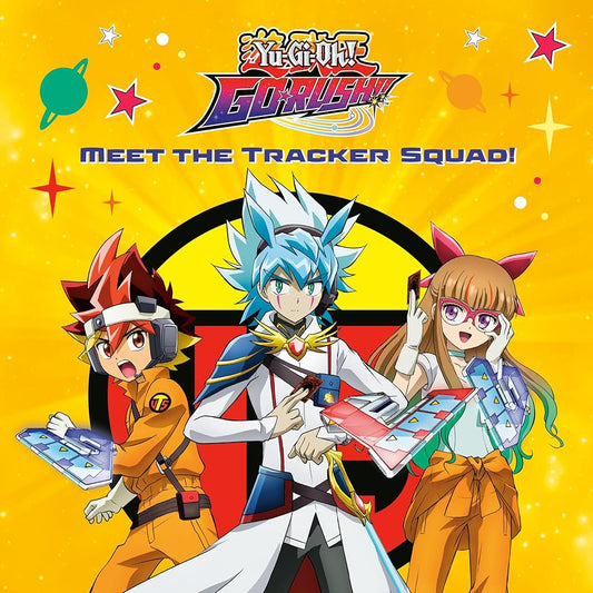 Meet the Tracker Squad! (Yu-Gi-Oh! GO RUSH!!) (Pictureback) cover image