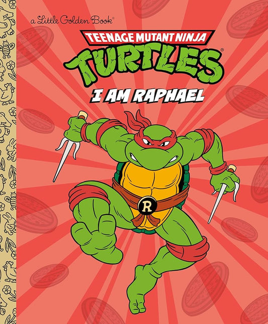 I Am Raphael (Teenage Mutant Ninja Turtles) (Little Golden Book) cover image