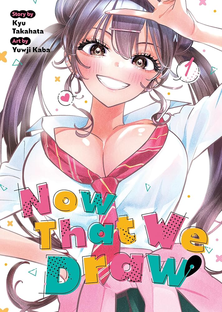 Now That We Draw Vol. 1 cover image