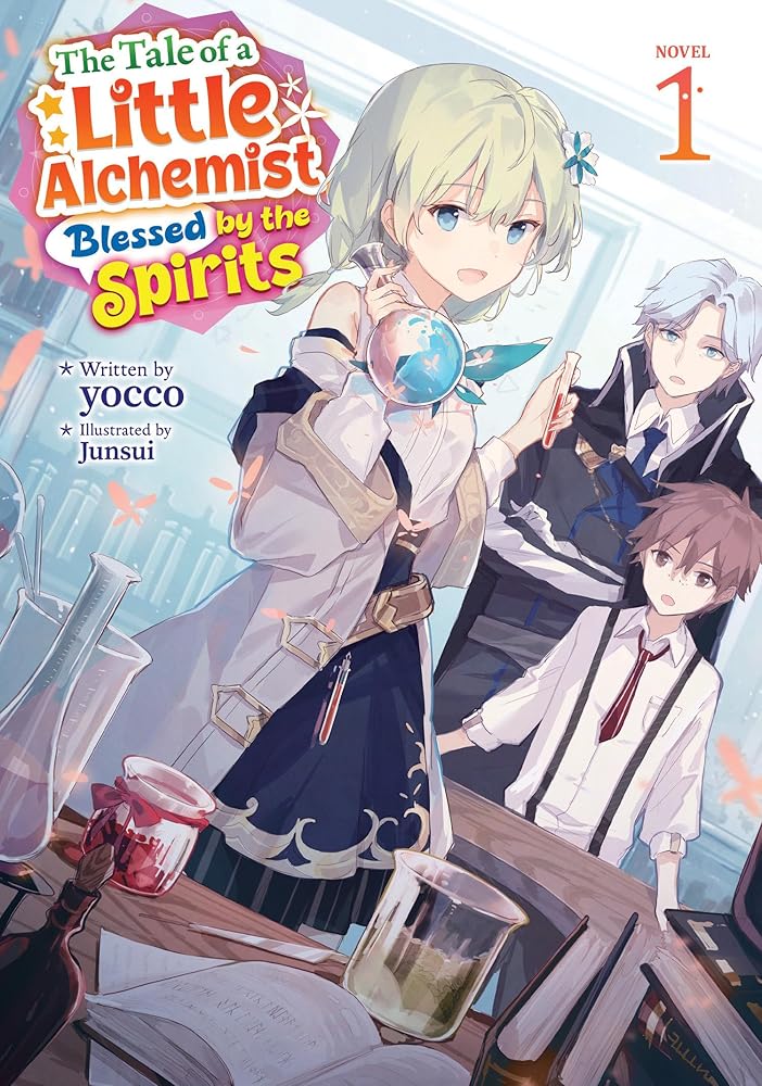 The Tale of a Little Alchemist Blessed by the Spirits (Light Novel) Vol. 1 cover image